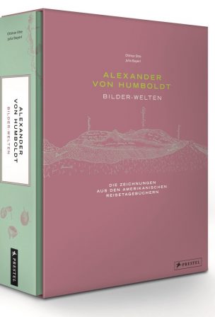 Alexander von Humboldt - Bilder-Welten von Ottmar Ette